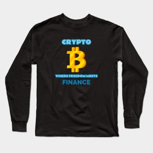 Crypto: Where Freedom Meets Finance Crypto Long Sleeve T-Shirt